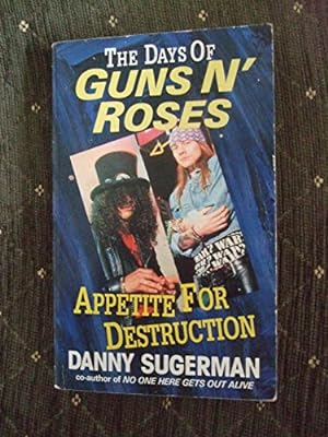 Imagen del vendedor de Appetite for Destruction: Days of "Guns 'n' Roses" a la venta por WeBuyBooks 2