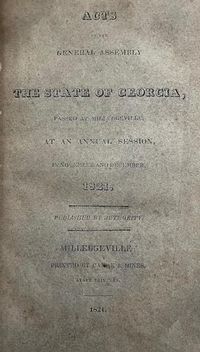 Acts of the General Assembly of the State of Georgia, Passed at Milledgeville, At An Annual Sessi...