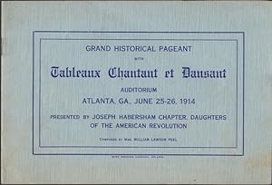 Grand Historical Pageant with Tableaux Chantant et Dansant Auditorium Atlanta, Ga., June 25-26, 1...