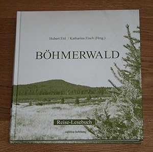 Seller image for Bhmerwald. [Reise-Lesebuch; Edition Lichtung], for sale by Antiquariat Gallenberger
