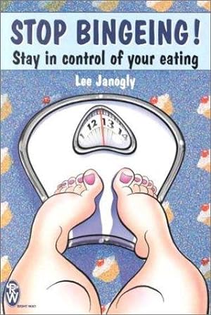 Bild des Verkufers fr Stop Bingeing: Stay in Control of Your Eating (Right Way S.) zum Verkauf von WeBuyBooks