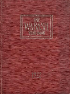 The Wabash Year Book 1922 Volume 1 Wabash College, Crawfordsville, Indiana