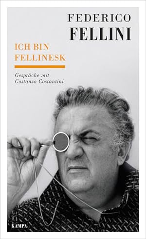 Seller image for Ich bin fellinesk: Gesprche mit Costanzo Costantini (Kampa Salon: Gesprche) for sale by Studibuch