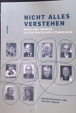 Imagen del vendedor de Nicht alles verstehen : Wege und Umwege in der deutschen Ethnologie. a la venta por books4less (Versandantiquariat Petra Gros GmbH & Co. KG)