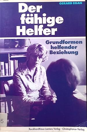 Image du vendeur pour Der fhige Helfer : Grundformen helfender Beziehung. mis en vente par books4less (Versandantiquariat Petra Gros GmbH & Co. KG)