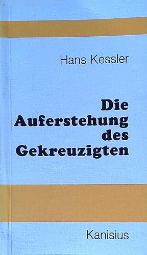 Seller image for Die Auferstehung des Gekreuzigten : Mitte u. Massstab christl. Glaubens. for sale by books4less (Versandantiquariat Petra Gros GmbH & Co. KG)