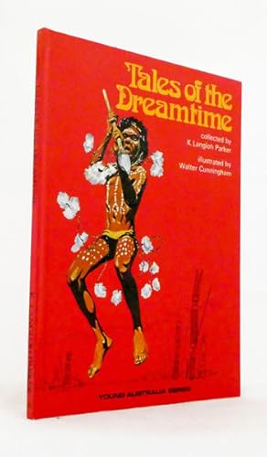 Imagen del vendedor de Tales of the Dreamtime Selected from 'Australian Legendary Tales' a la venta por Adelaide Booksellers