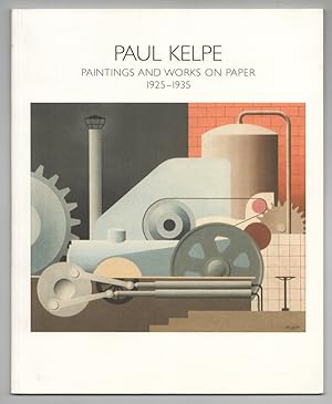Seller image for Paul Kelpe: Paintings and Works on Paper, 1925-1935 for sale by Jeff Hirsch Books, ABAA