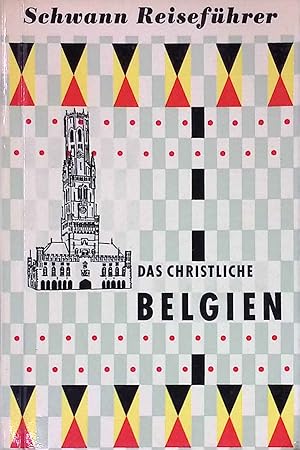 Bild des Verk�ufers f�r Das christliche Belgien. Schwann Reisef�hrer. zum Verkauf von books4less (Versandantiquariat Petra Gros GmbH & Co. KG)