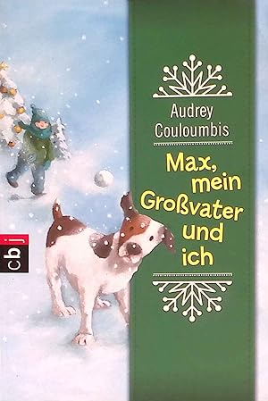 Immagine del venditore per Max, mein Grovater und ich : Eine Weihnachtsgeschichte. venduto da books4less (Versandantiquariat Petra Gros GmbH & Co. KG)