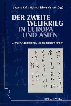 Seller image for Der Zweite Weltkrieg in Europa und Asien : Grenzen, Grenzrume, Grenzberschreitungen. for sale by books4less (Versandantiquariat Petra Gros GmbH & Co. KG)
