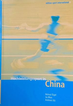 Bild des Verkufers fr Hochleistungssport in China. Edition Sport international ; Bd. 3 zum Verkauf von books4less (Versandantiquariat Petra Gros GmbH & Co. KG)