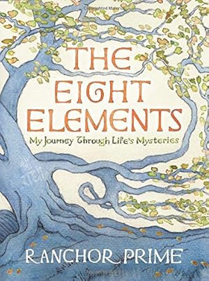 Seller image for The Eight Elements: My Journey Through Life's Mysteries for sale by WeBuyBooks