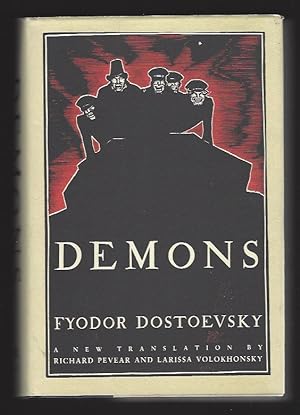 Demons: A Novel in Three Parts; --A New Translation by Richard Pevear and Larissa Volokhonsky
