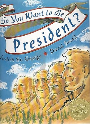 Seller image for So You Want to Be President for sale by Warwick Books, member IOBA