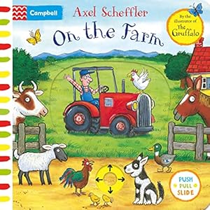 Bild des Verkufers fr On the Farm: A Push, Pull, Slide Book (Campbell Axel Scheffler, 5) zum Verkauf von WeBuyBooks