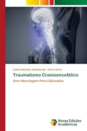 Seller image for Traumatismo Cranioencef�lico : Uma Abordagem Psico-Educativa for sale by AHA-BUCH GmbH