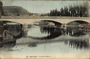 Ansichtskarte / Postkarte Besançon Doubs, Pont St. Pierre