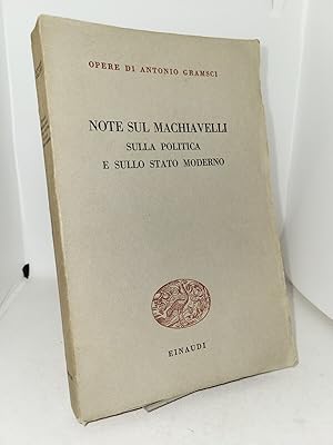 Seller image for Note sul Machiavelli sulla politica sullo stato moderno for sale by Studio Bibliografico Stendhal