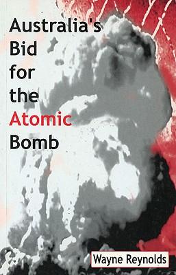 Bild des Verkufers fr Australia\ s Bid for the Atomic Bomb zum Verkauf von moluna