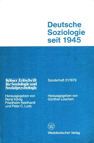 Seller image for Deutsche Soziologie seit 1945 - Entwicklungsrichtungen und Praxisbezug. / Klner Zeitschrift fr Soziologie und Sozialpsychologie Sonderheft 21 for sale by Versandantiquariat Nussbaum