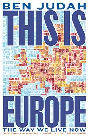 Seller image for This is Europe: The Way We Live Now for sale by WeBuyBooks