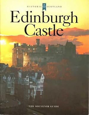 Historic Scotland: Edinburgh Castle - The Souvenir Guide