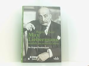 Bild des Verkufers fr Max Liebermann erzhlt aus seinem Leben: Mit Original-Tondokument Buch. zum Verkauf von Book Broker