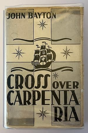 Cross Over Carpentaria: Being a History of the Church of England in Northern Australia from 1865 ...