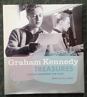 Bild des Verkufers fr Graham Kennedy Treasures: Friends Remember the King. zum Verkauf von City Basement Books