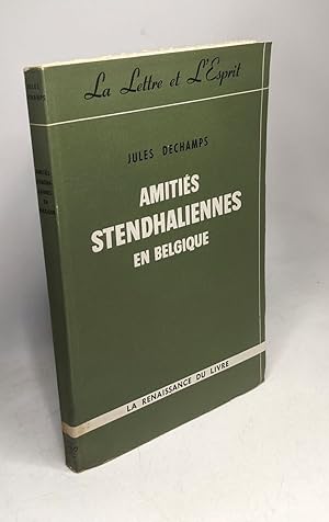 Amities stendhaliennes en Belgique / La lettre et l'esprit