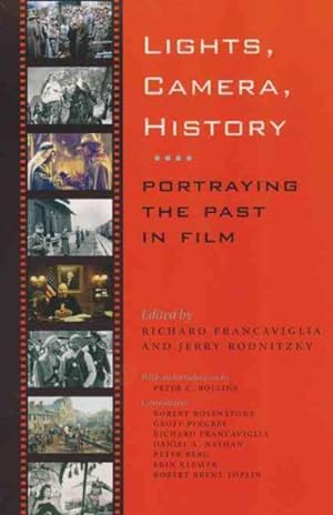 Seller image for Lights, Camera, History : Portraying the Past in Film for sale by GreatBookPrices