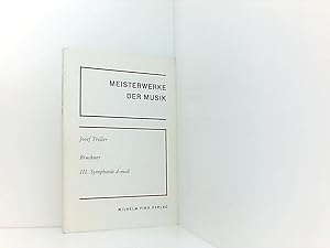 Bild des Verkufers fr Anton Bruckner - III. Symphonie d-moll (Meisterwerke der Musik) Josef Trller zum Verkauf von Book Broker