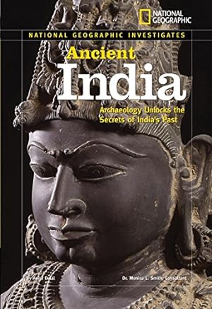Bild des Verkufers fr Ancient India: Archaeology Unlocks the Secrets of India's Past (National Geographic Investigates) zum Verkauf von WeBuyBooks