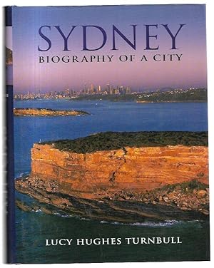 Seller image for Sydney. Biography of a City. for sale by City Basement Books