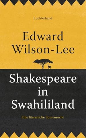 Imagen del vendedor de Shakespeare in Swahililand: Eine literarische Spurensuche a la venta por Rheinberg-Buch Andreas Meier eK