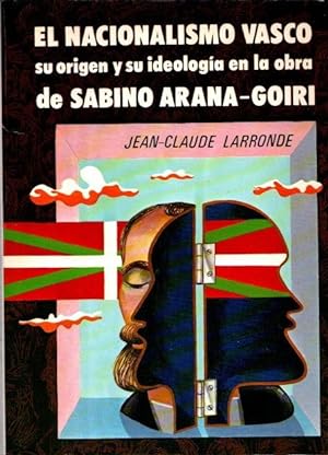 Bild des Verkufers fr Nacionalismo Vasco, su origen y su ideologa en la obra de Sabin Arana-Goiri . zum Verkauf von Librera Astarloa