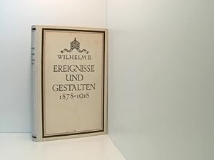 Bild des Verkufers fr Kaiser Wilhelm II. Ereignisse und Gestalten aus den Jahren 1878 - 1918 zum Verkauf von Book Broker