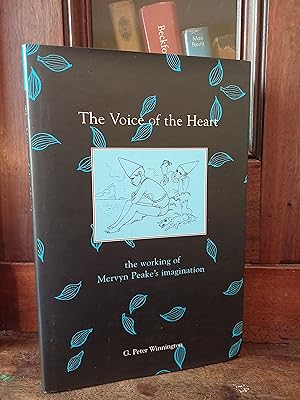 Seller image for The Voice of the Heart: The Working of Mervyn Peake's Imagination for sale by Temple Bar Bookshop