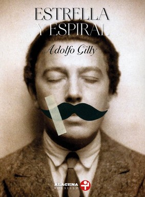 Bild des Verkufers fr Estrella y espiral / Adolfo Gilly. zum Verkauf von Iberoamericana, Librera