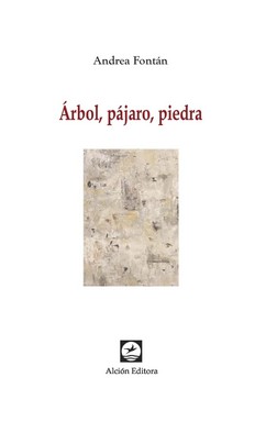 Image du vendeur pour rbol, pjaro, piedra / Andrea Fontn. mis en vente par Iberoamericana, Librera
