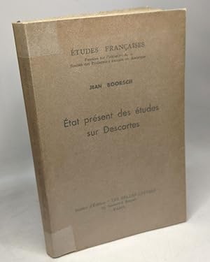 Etat présent des études sur Descartes - Collection études françaises