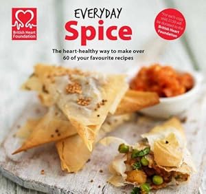 Seller image for Everyday Spicy: The heart-healthy way to make your favourite dishes for sale by WeBuyBooks