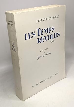 Les temps révolus - préface de Jean Dutourd