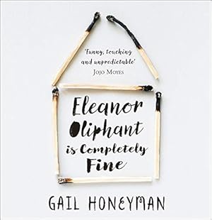 Imagen del vendedor de Eleanor Oliphant is Completely Fine: Debut Sunday Times Bestseller and Costa First Novel Book Award winner a la venta por WeBuyBooks 2