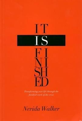 Imagen del vendedor de It Is Finished: Transforming Your Life Through the Finished Work of the Cross a la venta por moluna