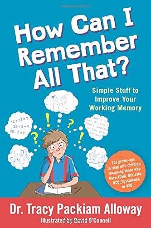 Bild des Verkufers fr How Can I Remember All That?: Simple Stuff to Improve Your Working Memory zum Verkauf von WeBuyBooks