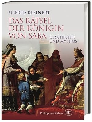 Seller image for Das Rtsel der Knigin von Saba. Geschichte und Mythos. for sale by PlanetderBuecher