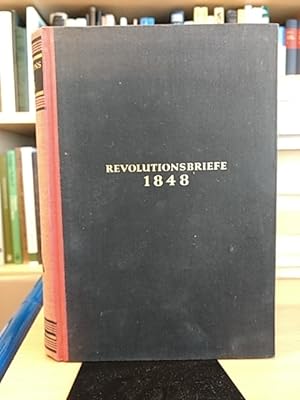 Seller image for Revolutionsbriefe 1848. Ungedrucktes aus dem Nachla Knig Friedrich Wilhelms IV. von Preuen. for sale by PlanetderBuecher