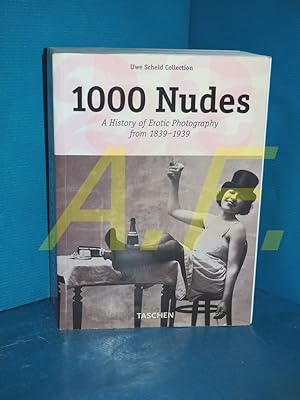 Imagen del vendedor de 1000 nudes : a history of erotic photography from 1839 - 1939 , Uwe Scheid collection. with an essay by Michael Koetzle. [Engl. transl.: Margie Mounier. French transl.: Jean Bertrand] a la venta por Antiquarische Fundgrube e.U.
